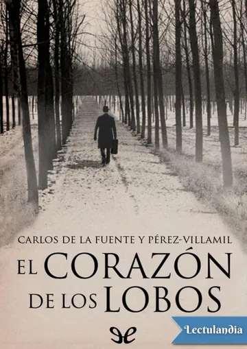El corazón de los lobos de Carlos de la Fuente y Pérez-Villamil, portada del libro