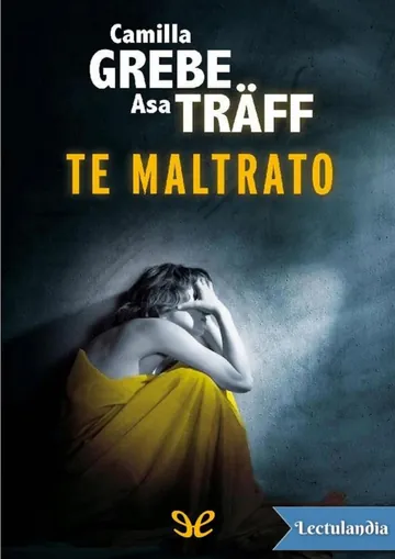Te maltrato de Camilla Grebe, portada del libro