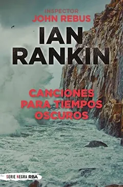 Canciones para tiempos oscuros de Ian Rankin, portada del libro