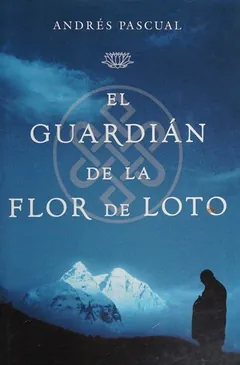 El guardián de la flor de loto - Andrés Pascual