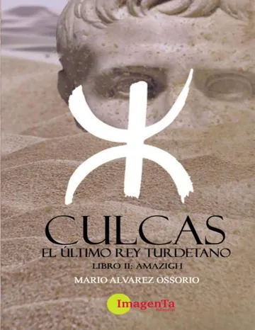 CULCAS EL ULTIMO REY TURDETANO II: AMAZIGH de Mario Alvarez Ossorio, portada del libro