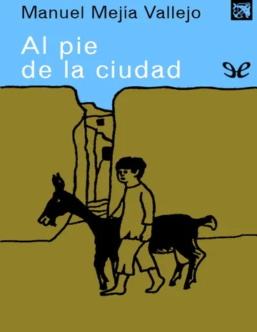 Al pie de la ciudad de Manuel Mejía Vallejo, portada del libro