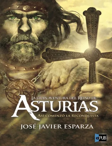 La gran aventura del Reino de Asturias de Jose Javier Esparza, portada del libro