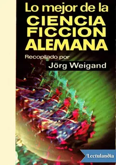 Lo mejor de la ciencia ficción alemana - AA. VV.