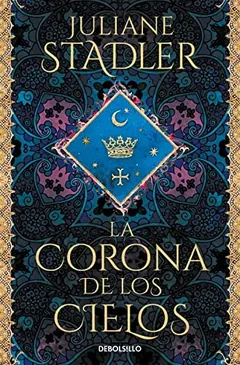 La corona de los cielos - Juliane Stadler