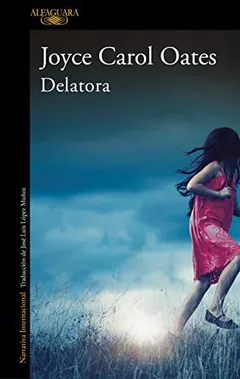 Delatora - Joyce Carol Oates