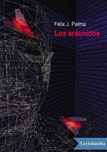 Los arácnidos de Félix J. Palma, portada del libro