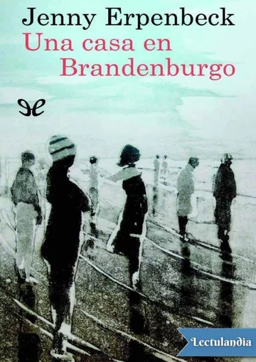 Una casa en Brandenburgo de Jenny Erpenbeck, portada del libro