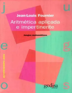 Aritmética aplicada e impertinente - Jean-Louis Fournier