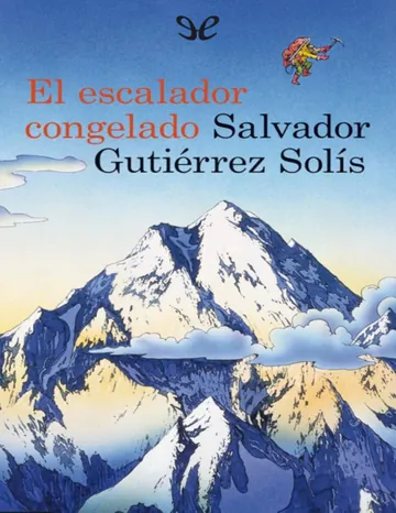 El escalador congelado de Salvador Gutiérrez Solís, portada del libro