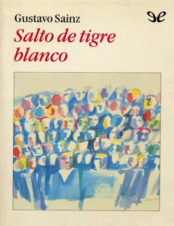 Salto de tigre blanco de Gustavo Sainz, portada del libro