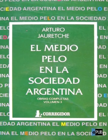 El medio pelo en la sociedad argent de Arturo Jauretche, portada del libro