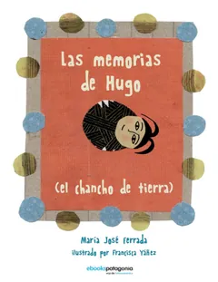 Las memorias de Hugo - Maria Jose Ferrada