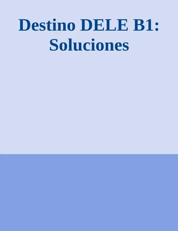 Destino DELE B1: Soluciones de Myriam M Lejardi, portada del libro