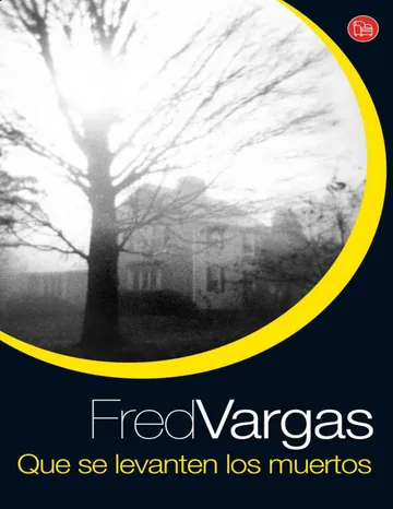 Los tres evangelistas 01 - Que se levanten los muertos de Fred Vargas, portada del libro