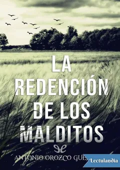 La redención de los malditos - Antonio Orozco Guerrero