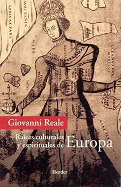Raíces culturales y espirituales de Europa - Giovanni Reale