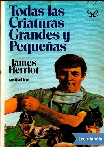 Todas las criaturas grandes y pequeñas de James Herriot, portada del libro