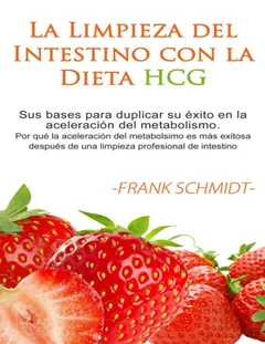 La limpieza del intestino con la dieta HCG - Frank Schmidt