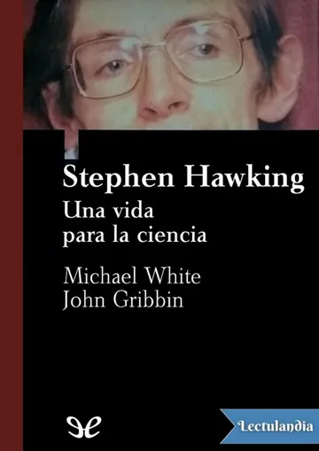 Stephen Hawking: una vida para la ciencia de Michael White, portada del libro