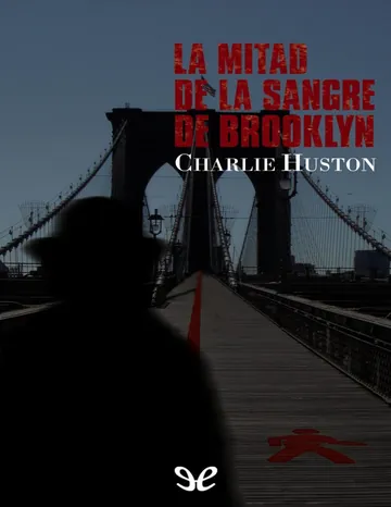 La mitad de la sangre de Brooklyn de Charlie Huston, portada del libro