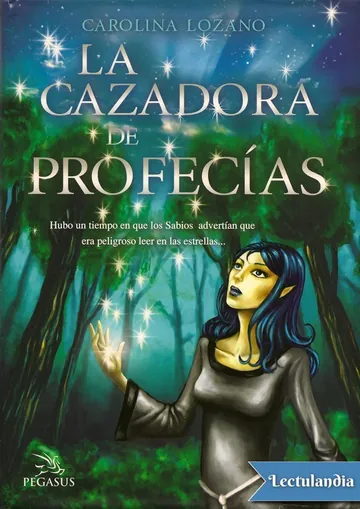 La cazadora de profecías de Carolina Lozano, portada del libro
