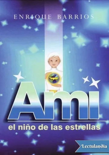 Ami, el niño de las estrellas de Enrique Barrios, portada del libro