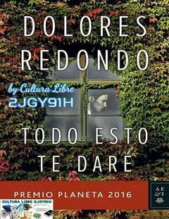 Todo esto te dare_ Premio Planeta 2 - Dolores Redondo