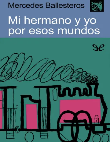 Mi hermano y yo por esos mundos de Mercedes Ballesteros, portada del libro
