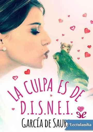 La culpa es de D.I.S.N.E.I. de García de Saura, portada del libro