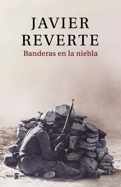 Banderas en la niebla - Javier Reverte