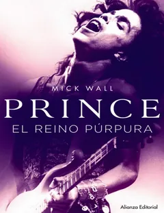 Prince. El reino purpura - Mick Wall