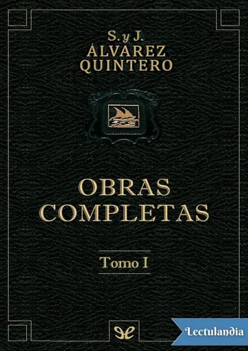 Obras completas. Tomo I de Serafín Álvarez Quintero, portada del libro