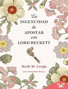 La ingenuidad de apostar con lord Beckett - Ruth M. Lerga
