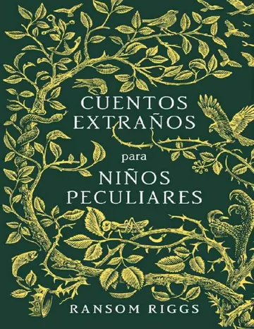 Cuentos extraños para niños peculiares de Ransom Riggs, portada del libro