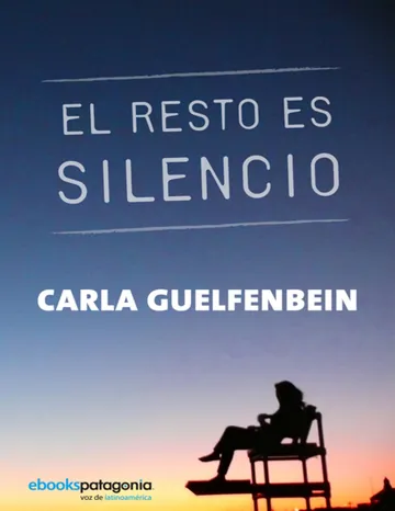 El resto es silencio de Carla Guelfenbein, portada del libro