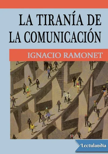 La tiranía de la comunicación de Ignacio Ramonet, portada del libro