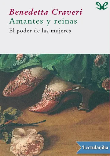 Amantes y reinas de Benedetta Craveri, portada del libro
