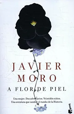 A flor de piel de Javier Moro, portada del libro