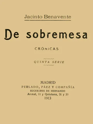 De Sobremesa; crónicas, Quinta Parte de Jacinto Benavente, portada del libro