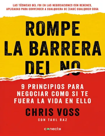 Rompe la barrera del no: 9 principios para negociar como si te fuera la vida en ello de Chris Voss, portada del libro
