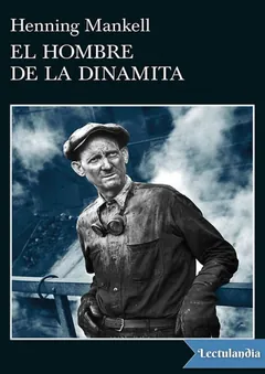 El hombre de la dinamita - Henning Mankell