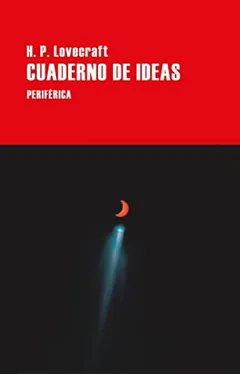 Cuaderno de ideas - H. P. Lovecraft