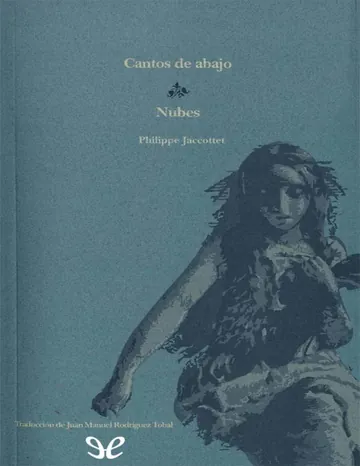Cantos de abajo & Nubes de Philippe Jaccottet, portada del libro