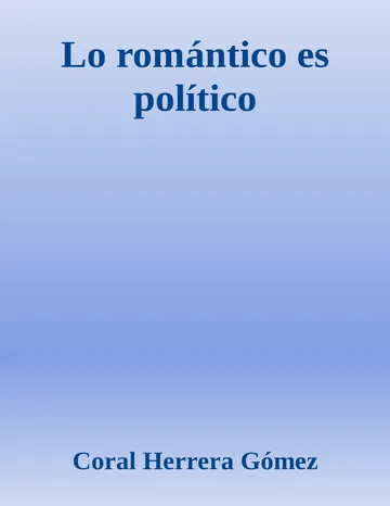Lo romántico es político de Coral Herrera Gomez, portada del libro