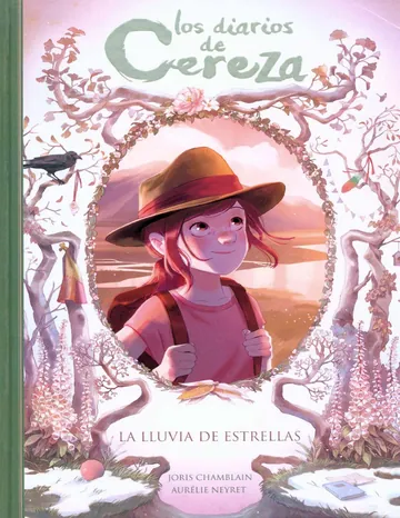 (Los diarios de Cereza 05) La lluvia de estrellas de Joris Chamblain, portada del libro