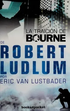La traición de Bourne - Eric Lustbader