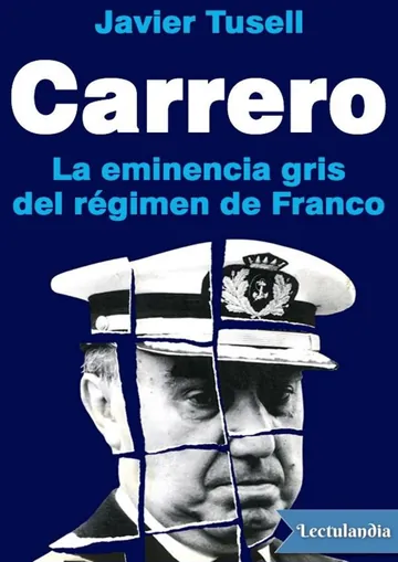 Carrero : la eminencia gris del régimen de Franco de Javier Tusell, portada del libro