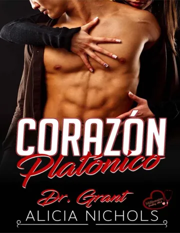 Corazón Platónico: Una segunda oportunidad en el amor en la madurez de la vida - Libro 3 de Alicia Nichols, portada del libro