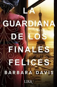 La guardiana de los finales felices - Barbara Davis